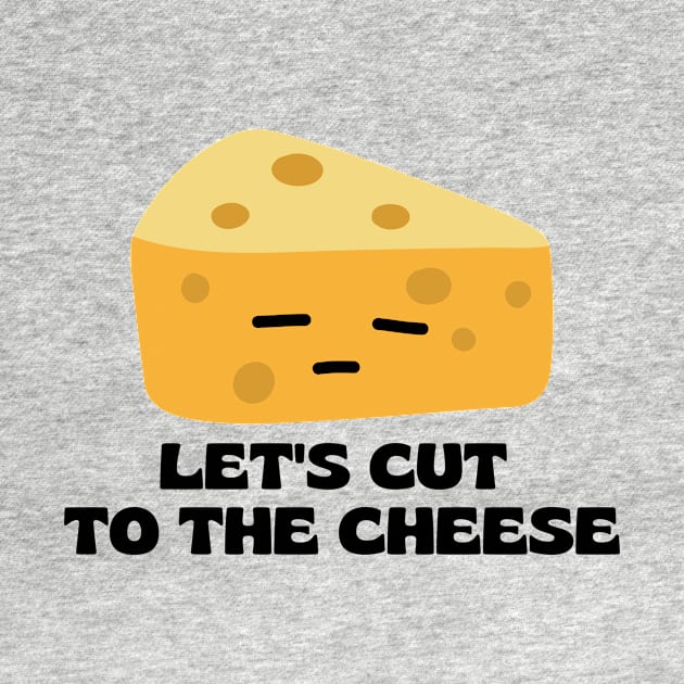 Let’s cut to the cheese | Cute Cheese Pun by Allthingspunny